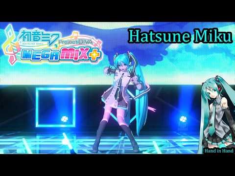 Project Diva Mega Mix+- Hatsune Miku- Hand in Hand (HD)