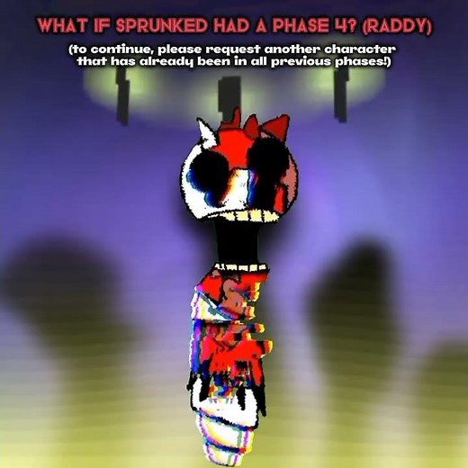 What if Sprunked had a Phase 4? - Raddy