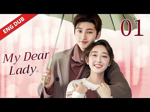 ENG DUB 【My Dear Lady 你成功引起我的注意了】 EP01 | Starring: Jiang Meng Jie, Terry Liu