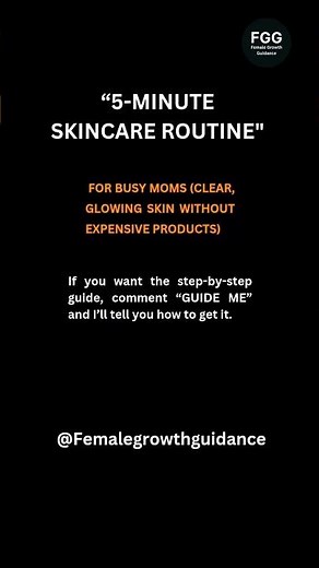 5 Minute Skin Care Routine For Busy Moms Clear Glowing Skin, Without Expensive Products.