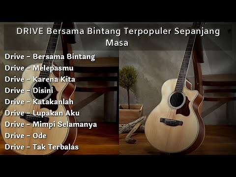 Drive Full Album Terbaik/Terpopuler 2021 Bersama Bintang
