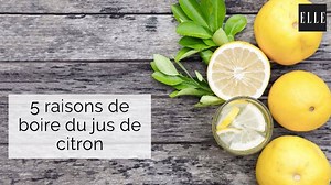 5 raisons de boire du jus de citron 🍋🍋🍋 | ELLE