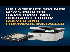 Hp laserjet 500 mfp m525 printer harddrive not bootable error solved and firmware installed