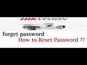 How to break / reset the Password of Hikvision DVR, NVR, IP Camera