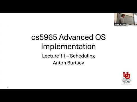 cs6465/5965 - Advanced OS Implementation - Lecture 11 Scheduling