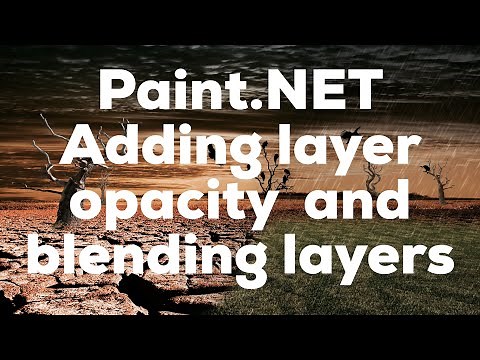 Paint.Net Project - Adding layer opacity and blending layers -(part 9)