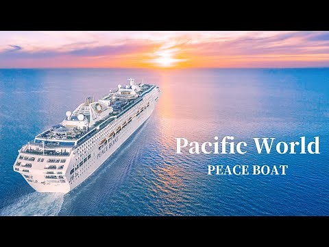Peace Boat Around-the-World Cruise / Pacific World