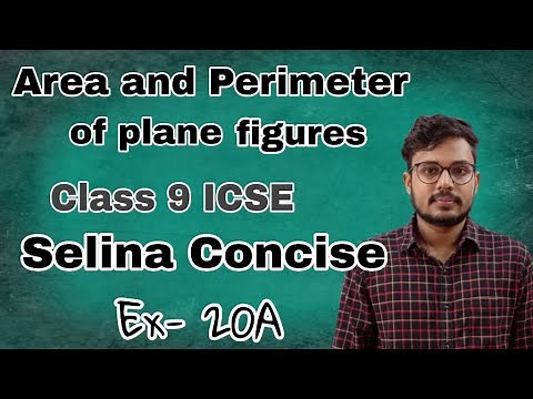 Area and Perimeter of Plane Figures | Class 9 | ICSE | Selina Concise | Ex - 20 A | Full Solution |