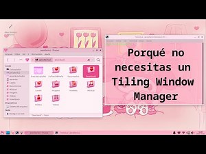Qué es un Tiling Window Manager? Y porque no lo necesitas
