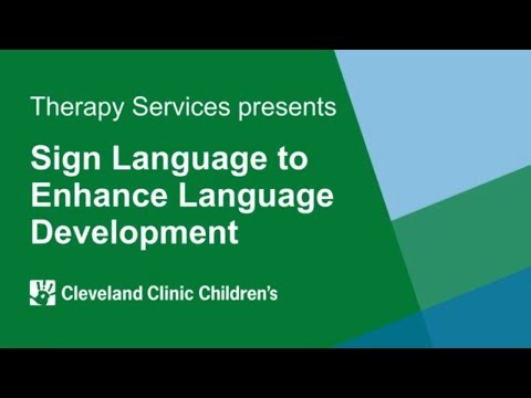 Sign Language to Enhance Language Development