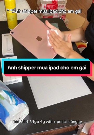 Anh shipper mua iPad Air 4 kèm Pencil cho em gái