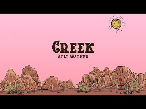 Alli Walker - Creek (Lyrics)