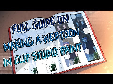 Full Guide on Making a Webtoon in Clip Studio Paint