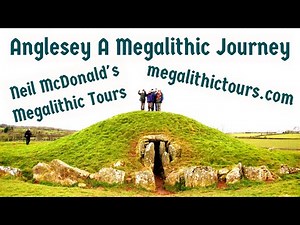 A Megalithic Journey of Anglesey