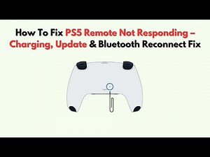 How To Fix PS5 Remote Not Responding – Charging, Update & Bluetooth Reconnect Fix