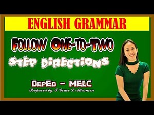 ENGLISH 1 Q4 I FOLLOW AND GIVE ONE-TO-TWO STEP DIRECTIONS I ENGLISH GRAMMAR