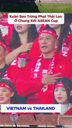Xuân Son Trừng Phạt Thái Lan Ở Chung Kết ASEAN Cup #Shorts