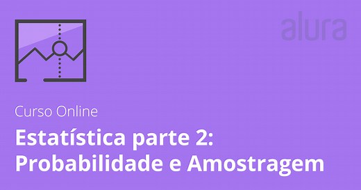 Curso Online Estatística com Python: probabilidade e amostragem | Alura