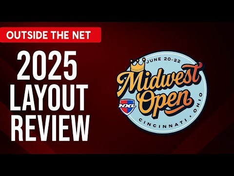 NXL Midwest Open 2025 Layout Review