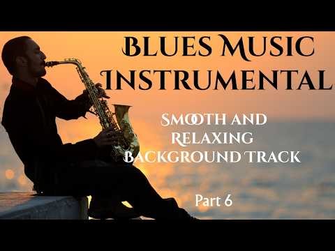 Old School Blues Music – Classic Blues Mix with Vintage Guitar & Soulues