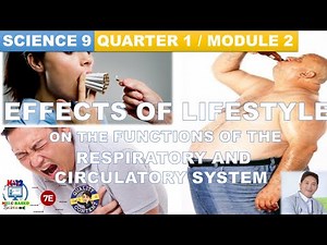 GRADE 9 SCIENCE Quarter 1- Module 2: Effects of Lifestyle on Circulatory and Respiratory systems.