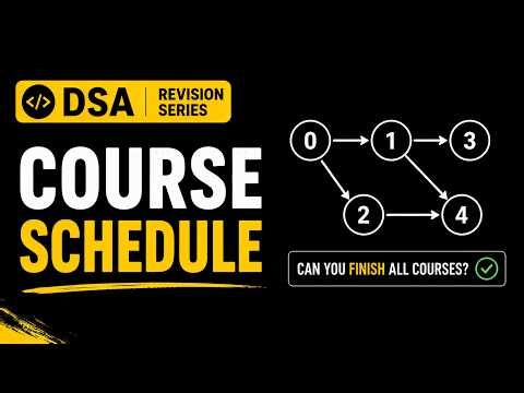 Course Schedule | Leetcode | DSA Revision Series