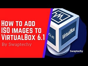How to add ISO images to Virtual Box 6.1