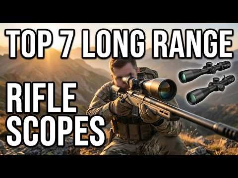 7 best long range rifle scope