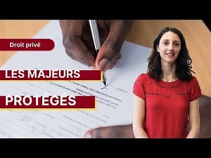 Droit privé : Les majeurs protégés