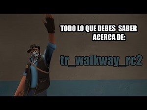 TF2/ tr_walkway_rc2 / funciones / mapa entrenamiento