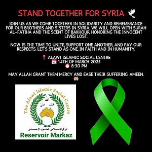 A statement from the Alawi Islamic Social Central Reservoir: قفوا معًا من أجل سوريا 🕊 انضموا إلينا لنجتمع معًا في تضامن وتذكر لإخواننا وأخواتنا في سوريا. سنبدأ بسورة الفاتحة ورائحة البخور تكريمًا للأرواح البريئة التي أزهقت. الآن هو الوقت المناسب للوحدة ودعم بعضنا البعض وتقديم احترامنا. فلنقف معًا في إيمان وإنسانية. بيان من المركز الإسلامي العلوي الاجتماعي يؤكد المركز الإسلامي العلوي الاجتماعي على أهمية التضامن مع أهلنا في سوريا في هذه الظروف العصيبة. نحث الجميع على المشاركة في هذه الوقفة الإنسا