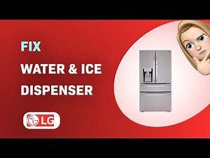 How to Fix LG LRMDS3006S Water & Ice Dispenser Issues