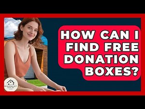 How Can I Find Free Donation Boxes? - Minimalist Home Life