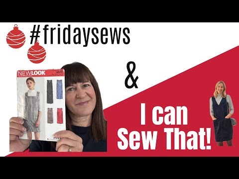Sewing a Pinafore! NEW LOOK 6572 Plus more Gift Making!