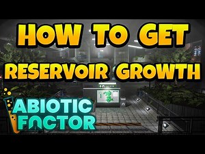 How to Get Reservoir Growth in Abiotic Factor
