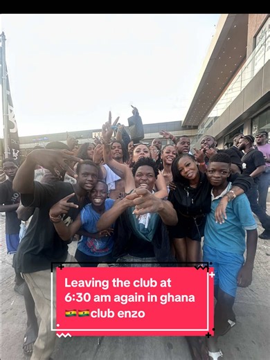 Leaving the club again 6am in Ghana This is not for the weak 😂🇬🇭 club Enzo turnt up forsure #clubenzoghana #fypppghana🇬🇭