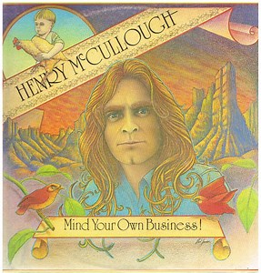 Henry McCullough - Mind Your Own Business!