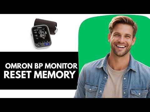 How to Reset Memory on Your Omron BP786N Blood Pressure Monitor