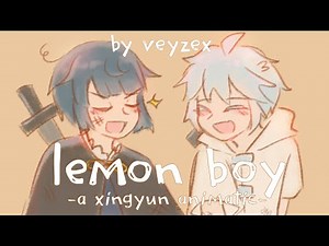 lemon boy (a xingyun animatic)