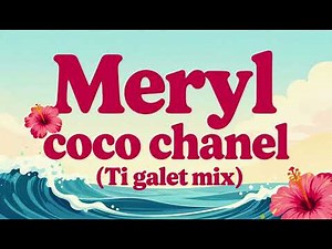 Meryl - coco chanel (Ti galet mix) 2026
