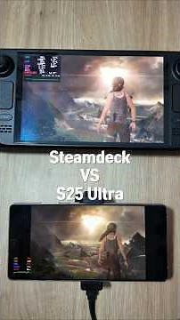 Galaxy S25 Ultra vs Steam Deck