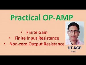 Practical (Non- Ideal) Operational Amplifier | Voltage Gain of Practical OP-AMP