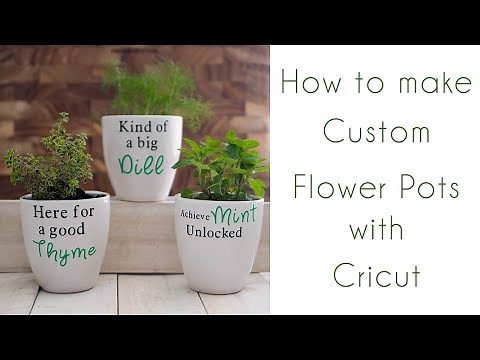 How to Make Custom Flower Pots with Cricut