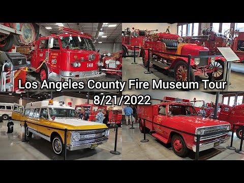 Los Angeles County Fire Museum Tour - 8/21/2022