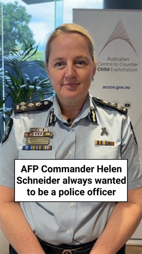 AFP Commander Helen Schneider always wanted to be a police officer. She turned that dream into day-to-day reality when she joined the Queensland Police Service in 1997 before moving to the AFP in 2012. After working in areas such as counter-terrorism, she became Commander of Human Exploitation, which leads the AFP-led Australian Centre to Counter Child Exploitation. It’s a career marked by variety, but linked by one clear passion – to create real impact in the community and serve and advocate fo