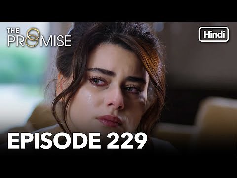 The Promise Episode 229 (Hindi Dubbed)