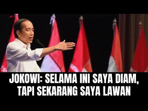 Jokowi: Selama Ini Saya Diam, Tapi Sekarang Saya Lawan