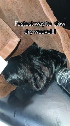 Fastest way to blow dry weave