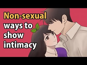 7 Non Sexual Ways to Show Intimacy