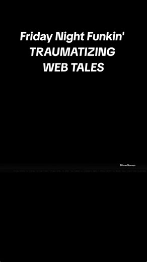Friday Night Funkin' Traumatizing Web Tales